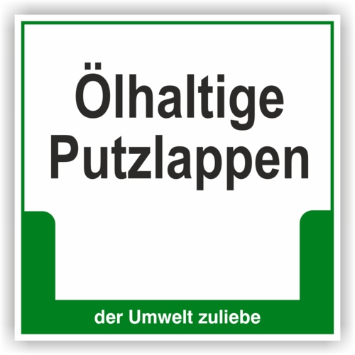 Schild "Ölhaltige Putzlappen"
