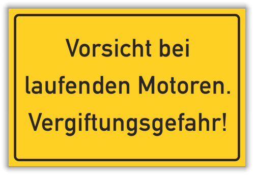 Warnung: "laufende Motoren - Vergiftung"