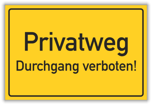 Verbot: "Privatweg Durchgang verboten"