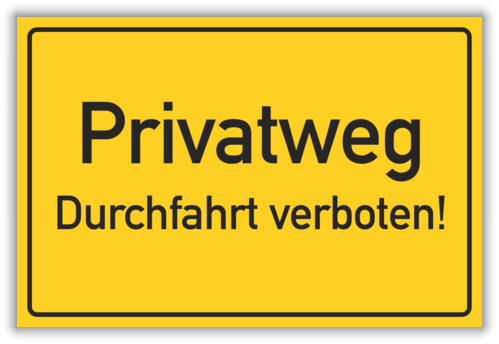 Verbot: "Privatweg Durchfahrt verboten"