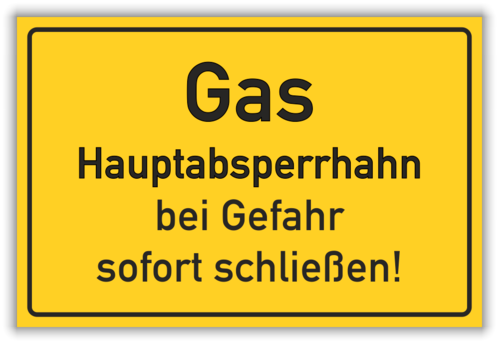 Hinweis: "Gas Hauptabsperrhahn bei Gefahr sofort schließen!"