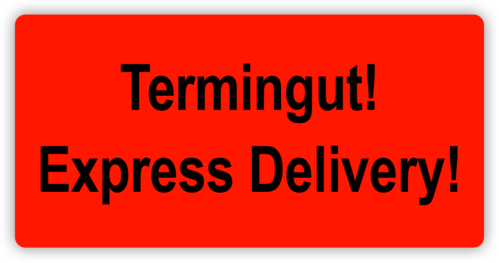Etikett "Termingut! Express delivery!"