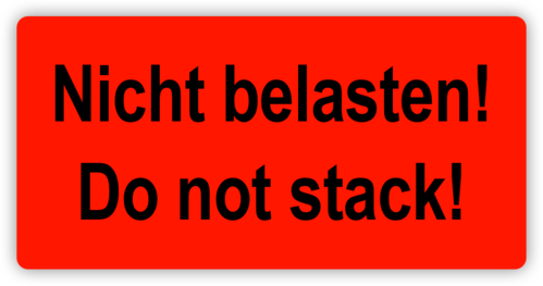 Etikett "Nicht belasten! Do not stack!"