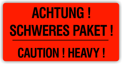 Etikett "Achtung! Schweres Paket! Caution! Heavy!"